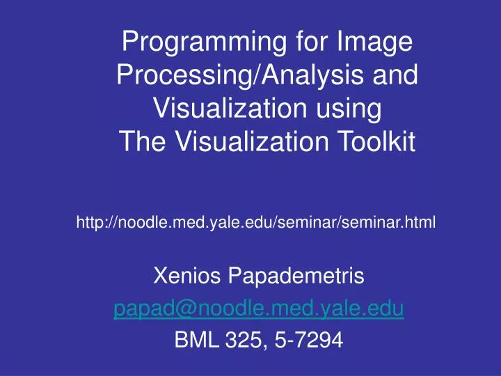 programming for image processing analysis and visualization using the visualization toolkit