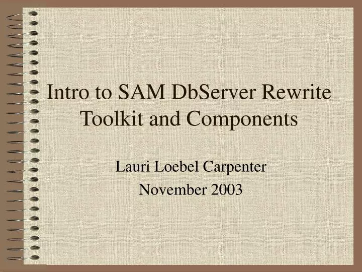 intro to sam dbserver rewrite toolkit and components