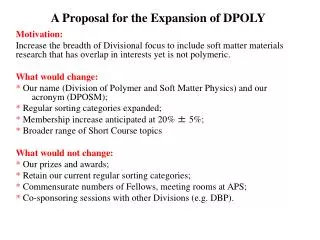 A Proposal for the Expansion of DPOLY
