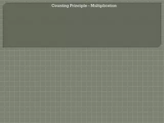 Counting Principle - Multiplication