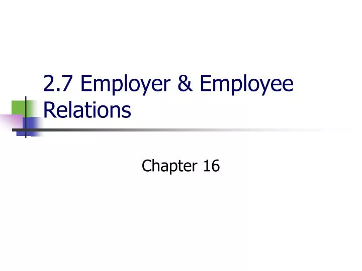 2 7 employer employee relations