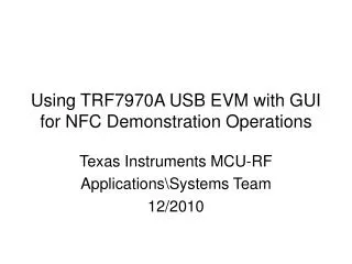 Using TRF7970A USB EVM with GUI for NFC Demonstration Operations