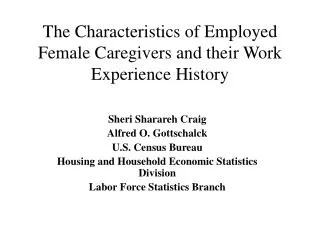 The Characteristics of Employed Female Caregivers and their Work Experience History