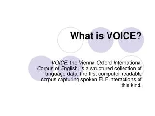 What is VOICE?