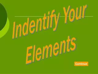 Indentify Your Elements
