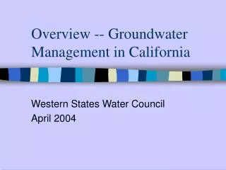Overview -- Groundwater Management in California