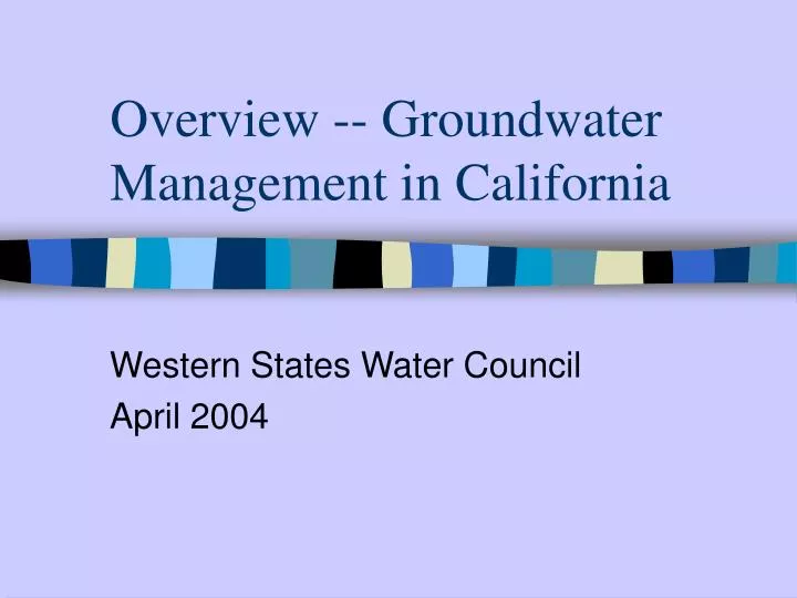 overview groundwater management in california