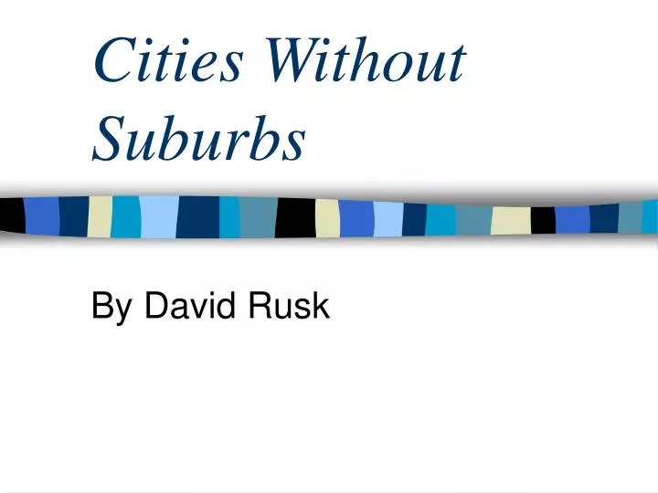 cities without suburbs