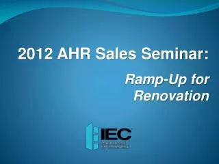 2012 AHR Sales Seminar: Ramp-Up for Renovation