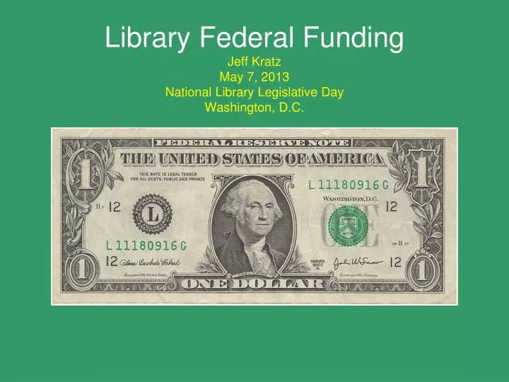 library federal funding jeff kratz may 7 2013 national library legislative day washington d c