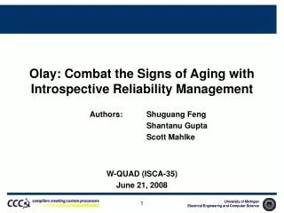 Olay: Combat the Signs of Aging with Introspective Reliability Management 			Authors: 	Shuguang Feng 					Shantanu Gupta