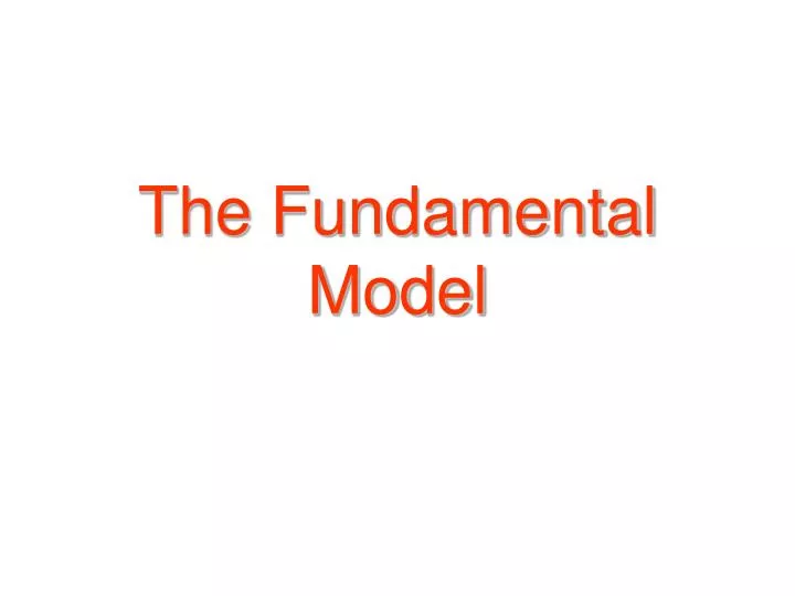 the fundamental model