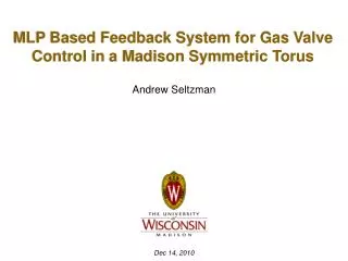 MLP Based Feedback System for Gas Valve Control in a Madison Symmetric Torus