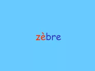 z bre