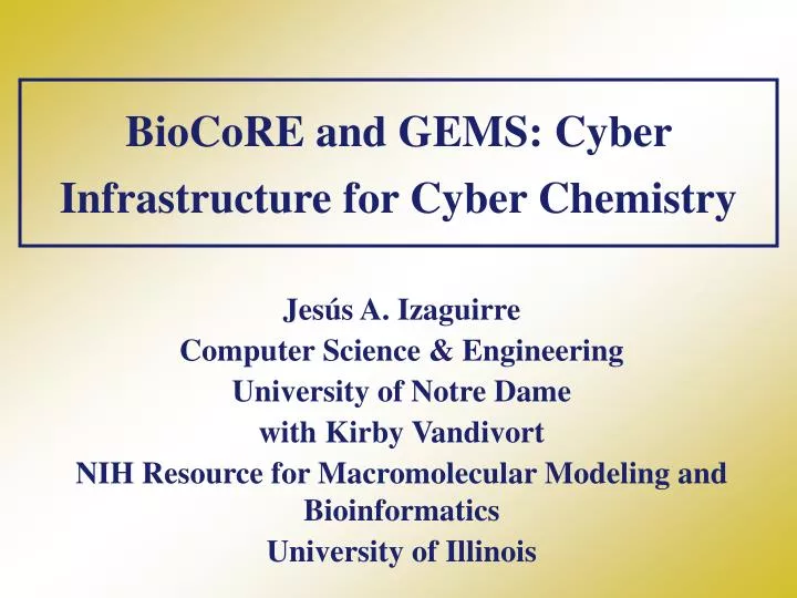 biocore and gems cyber infrastructure for cyber chemistry