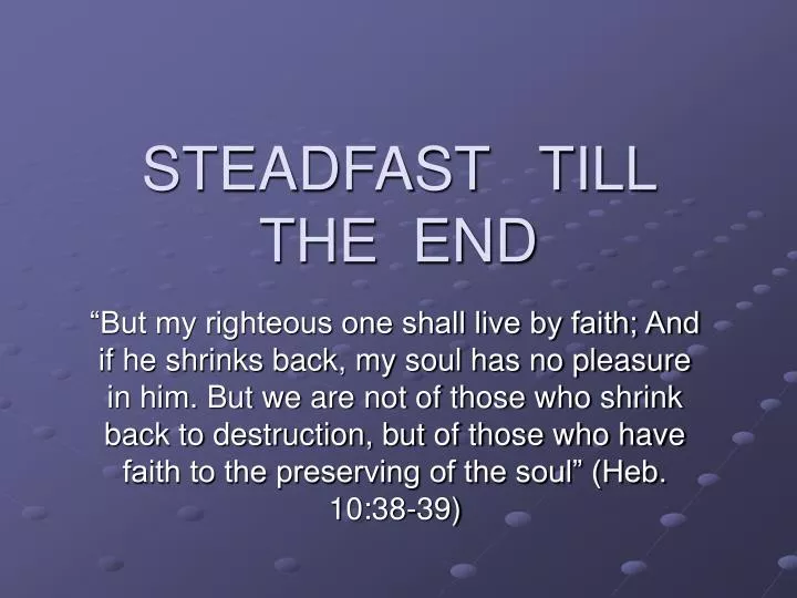 steadfast till the end