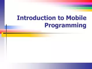 Introduction to Mobile Programming