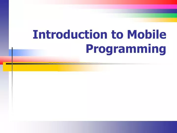 introduction to mobile programming