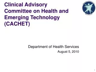 Clinical Advisory Committee on Health and Emerging Technology (CACHET)