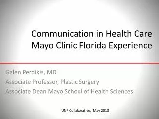 Communication in Health Care Mayo Clinic Florida Experience