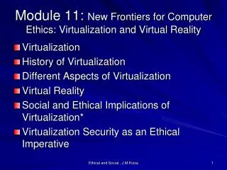 Module 11: New Frontiers for Computer Ethics: Virtualization and Virtual Reality