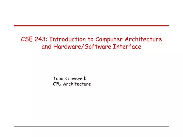 cse 243 introduction to computer architecture and hardware software interface