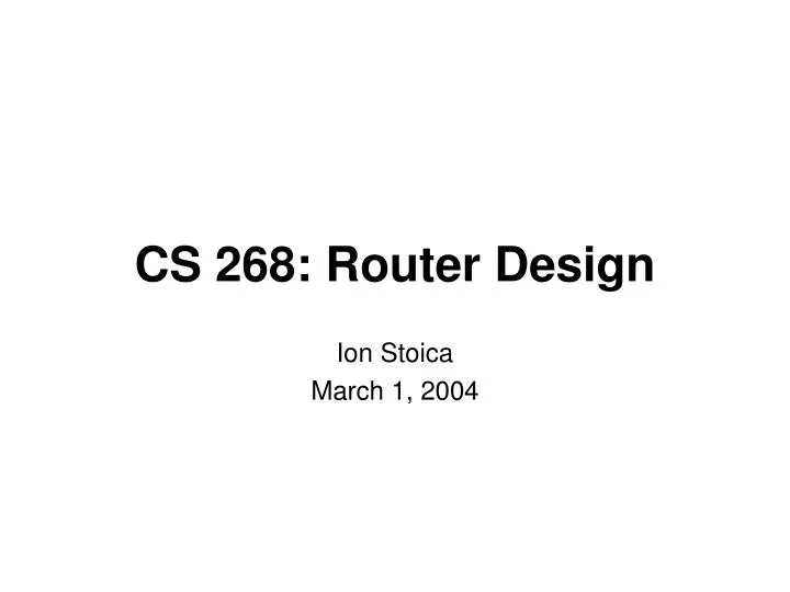 cs 268 router design