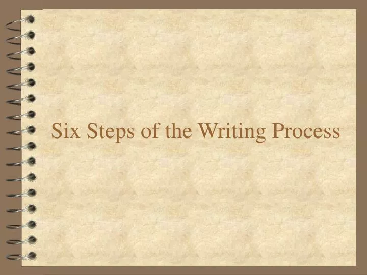 six steps of the writing process