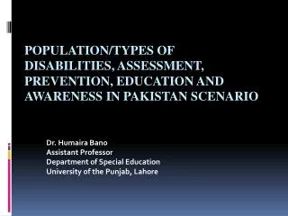 Population/Types of Disabilities, Assessment, Prevention, Education and Awareness in Pakistan Scenario