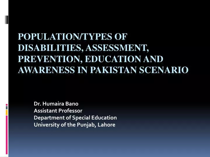 dr humaira bano assistant professor department of special education university of the punjab lahore