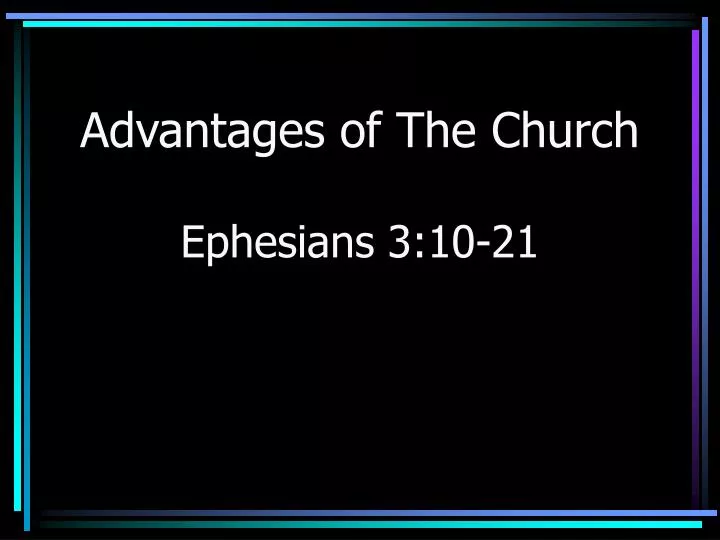 advantages of the church
