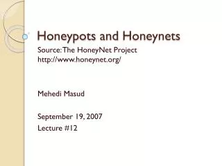 Honeypots and Honeynets