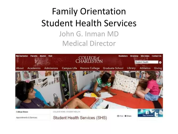 family orientation student health services john g inman md medical director