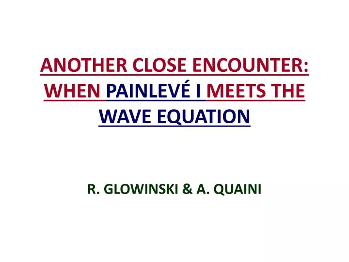 another close encounter when painlev i meets the wave equation