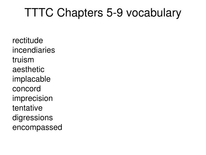 tttc chapters 5 9 vocabulary