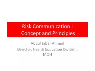 Risk Communication : Concept and Principles