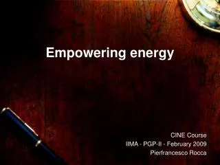 Empowering energy