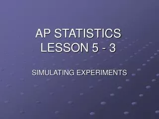 AP STATISTICS LESSON 5 - 3