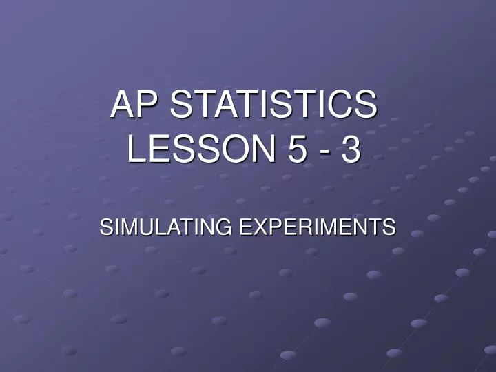 ap statistics lesson 5 3