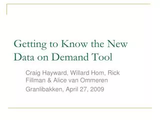 Getting to Know the New Data on Demand Tool