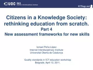 Citizens in a Knowledge Society: rethinking education from scratch. Part 4 New assessment frameworks for new skills