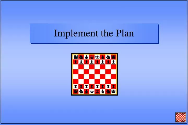 implement the plan