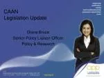 CAAN Legislation Update - slide 1