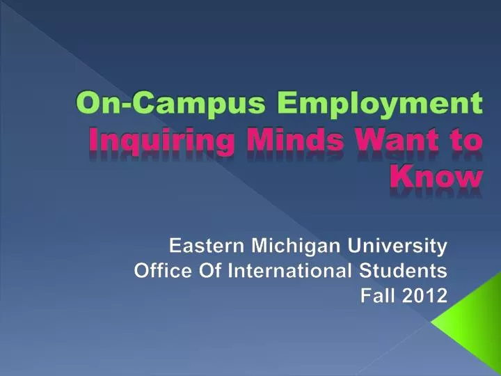 on campus employment inquiring minds want to know