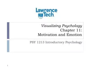Visualizing Psychology Chapter 11: Motivation and Emotion