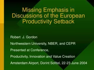 Missing Emphasis in Discussions of the European Productivity Setback