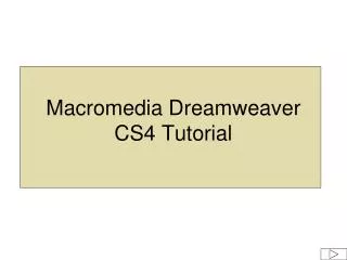 Macromedia Dreamweaver CS4 Tutorial