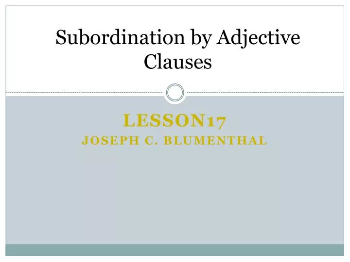 subordination by adjective clauses