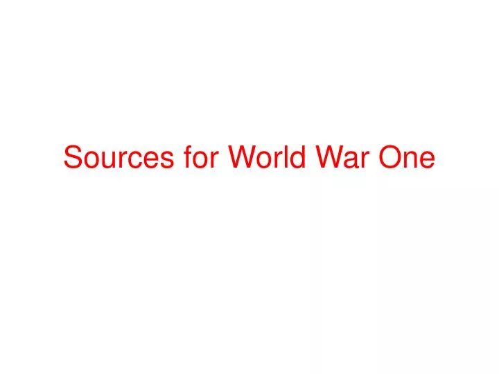 sources for world war one