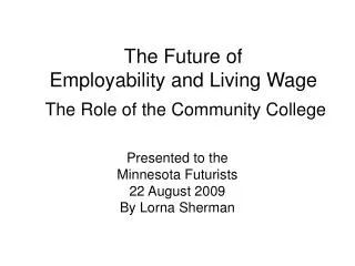 The Future of Employability and Living Wage The Role of the Community College